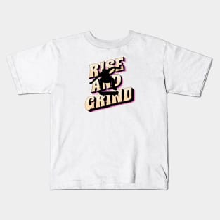 rise and grind, skateboard time Kids T-Shirt